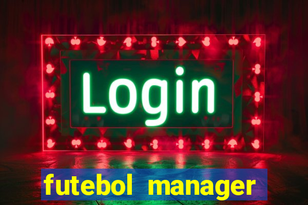 futebol manager offline para android